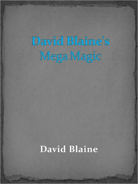 David Blaine's Mega Magic