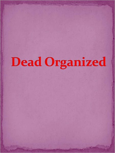 Dead Organized