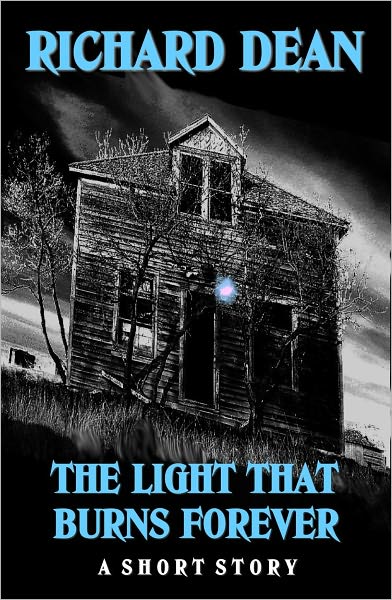 The Light That Burns Forever (A Short Story)