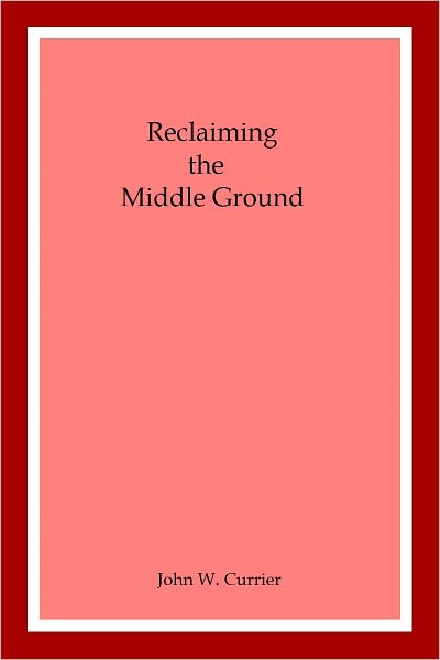 Reclaiming the Middle Ground