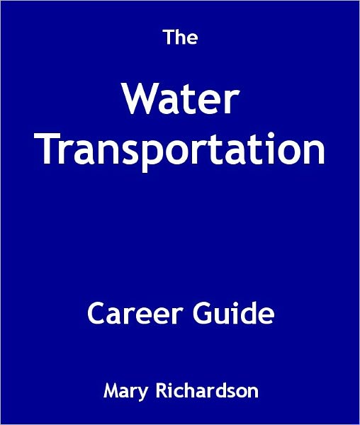 The Water Transportation Career Guide