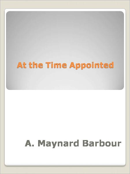 At the Time Appointed