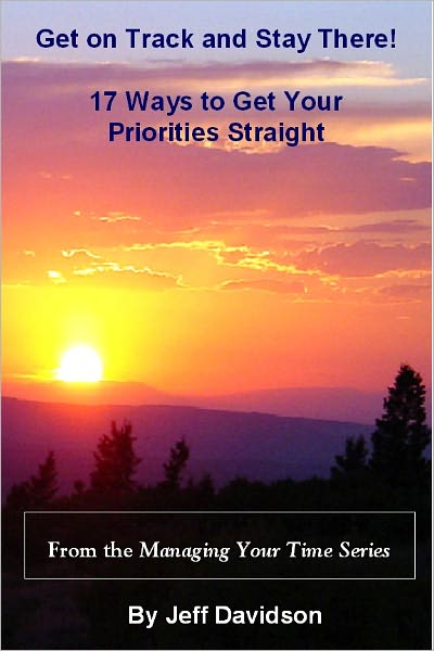 17 Ways to Get Your Priorities Straight