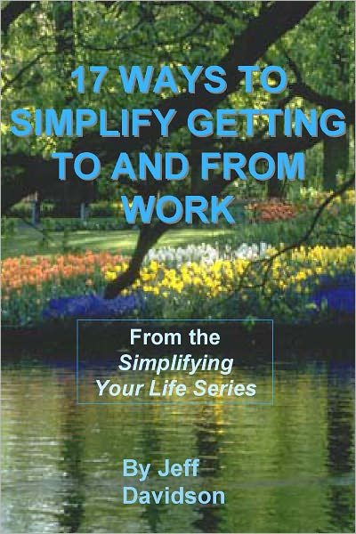 17 Ways to Simplify Getting to and from Work