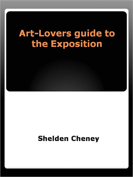 Art-Lovers guide to the Exposition