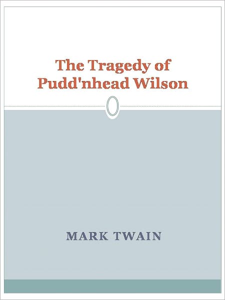 The Tragedy of Pudd'nhead Wilson