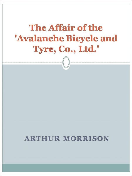 The Affair of the 'Avalanche Bicycle and Tyre, Co., Ltd.'