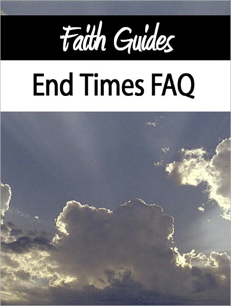 End Times FAQ