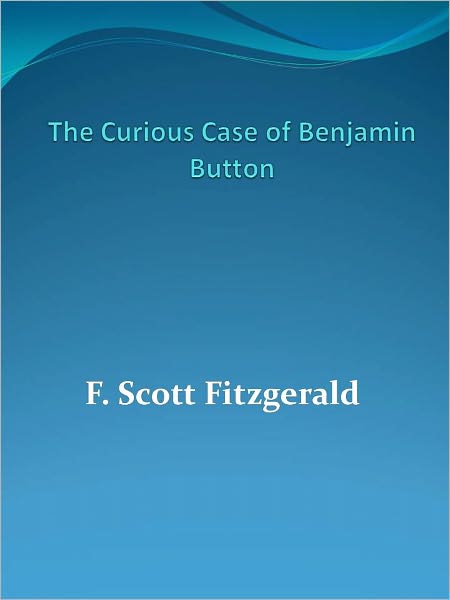 The Curious Case of Benjamin Button