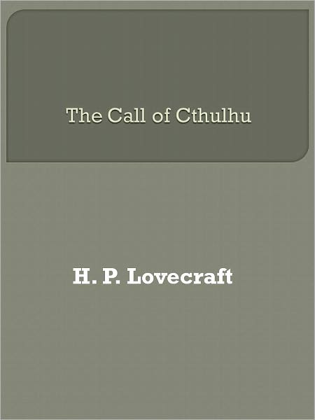 The Call of Cthulhu