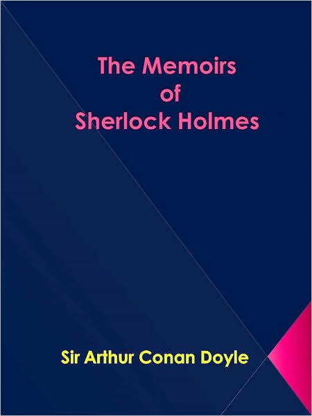 The Memoirs of Sherlock Holmes