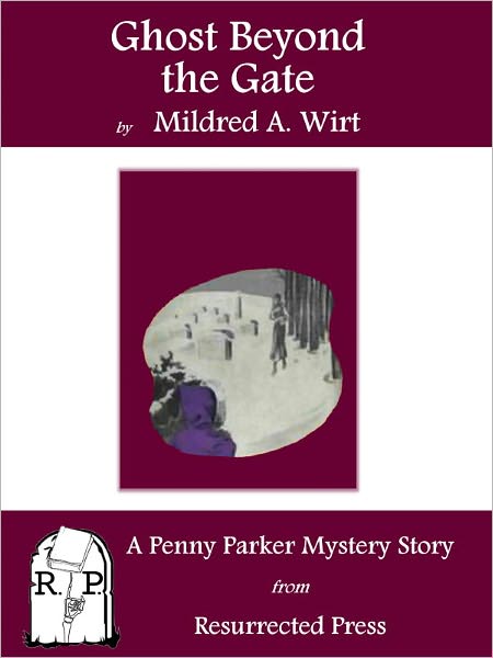 Ghost Beyond the Gate: A Penny Parker Mystery Story