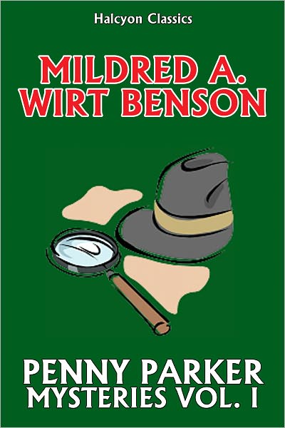 The Penny Parker Mystery Series Volume I by Mildred A. Wirt