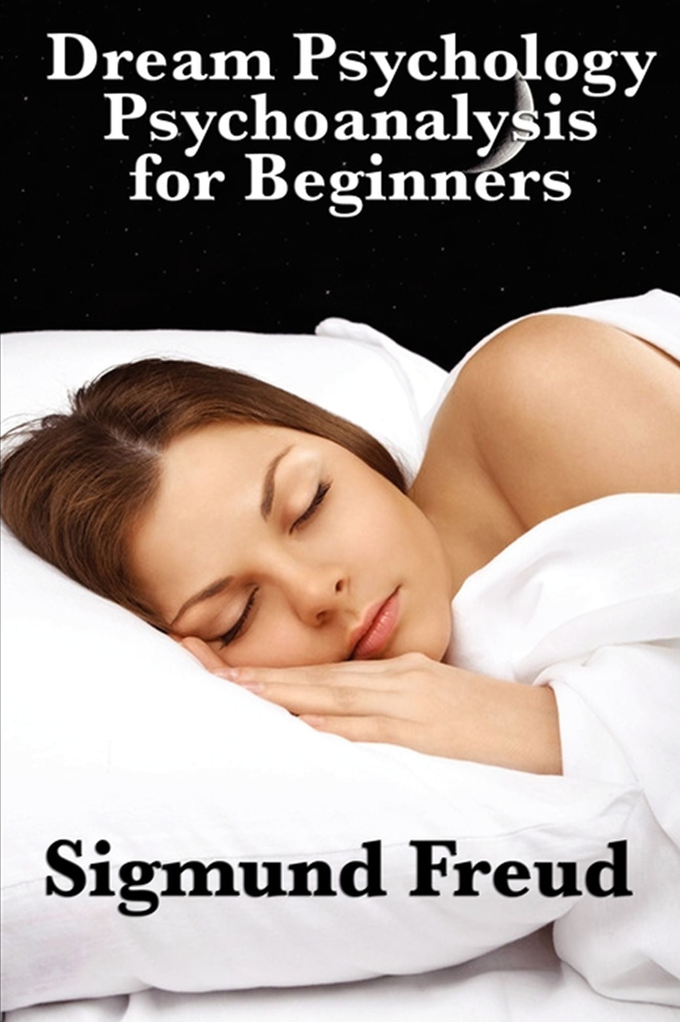 Dream Psychology Psychoanalysis for Beginners