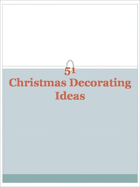 51 Christmas Decorating Ideas