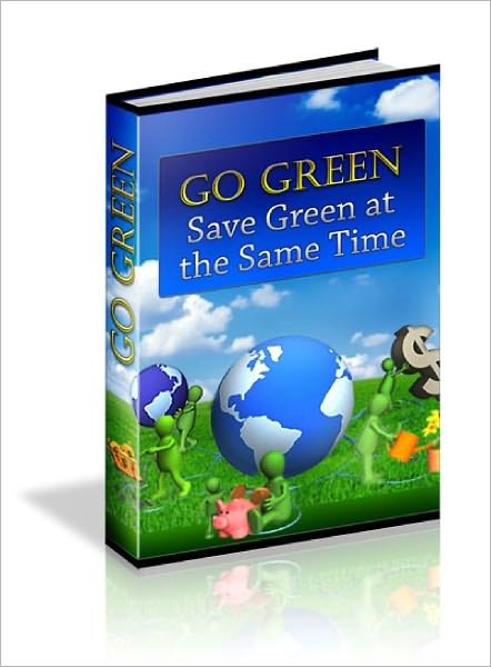 Go Green - Save Green