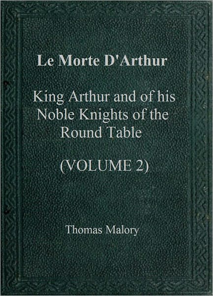 Le Morte D'Arthur, vol 2