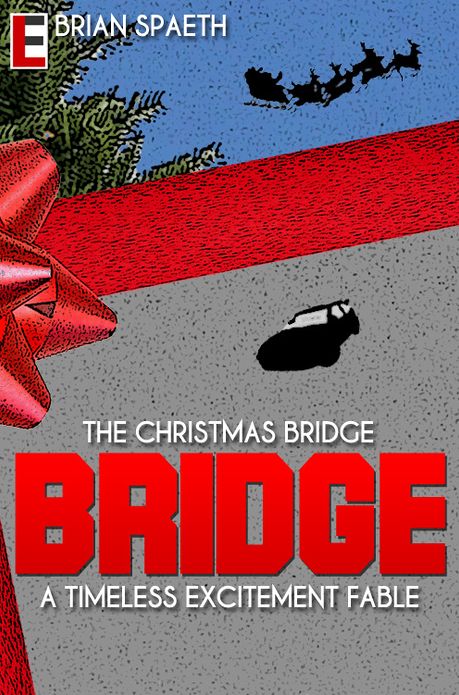 The Christmas Bridge: A Timeless Excitement Fable