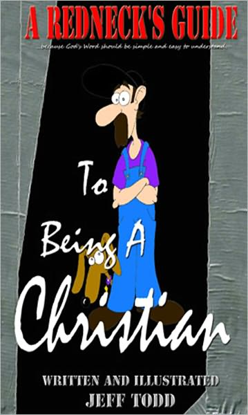 A Redneck's Guide To Being A Christian