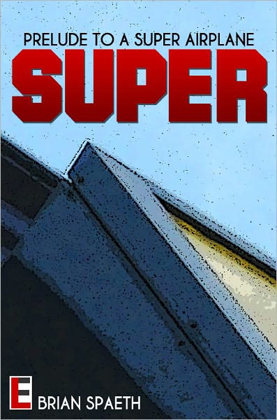 Prelude to a Super Airplane
