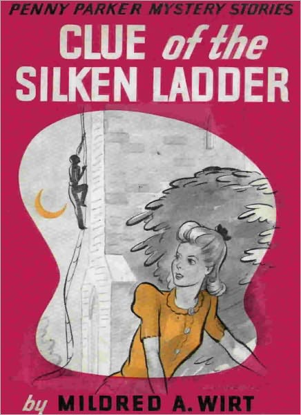 Clue of the Silken Ladder: Penny Parker Mystery Stories
