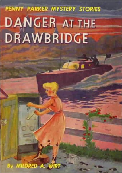 Danger at the Drawbridge: Penny Parker Mystery Stories