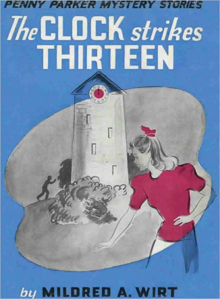The Clock Strikes Thirteen: Penny Parker Mystery Stories