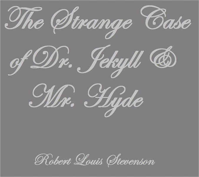 STRANGE CASE OF DR. JEKYLL AND MR. HYDE
