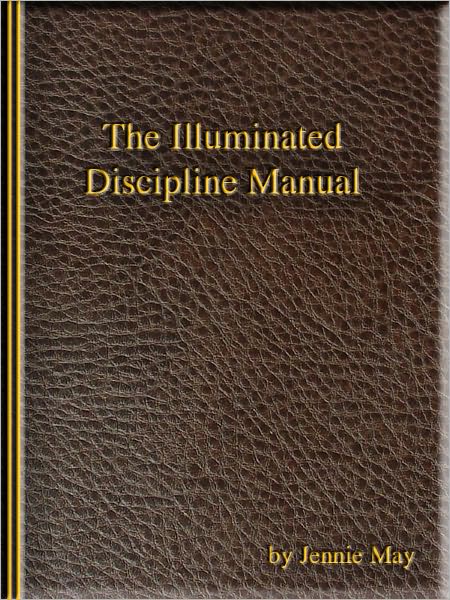 The Illuminated Discipline Manual (spanking and domestic discipline fiction)