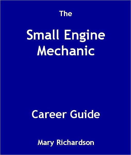 The Small Engine Mechanic Career Guide