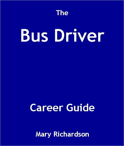 The Bus Driver Career Guide