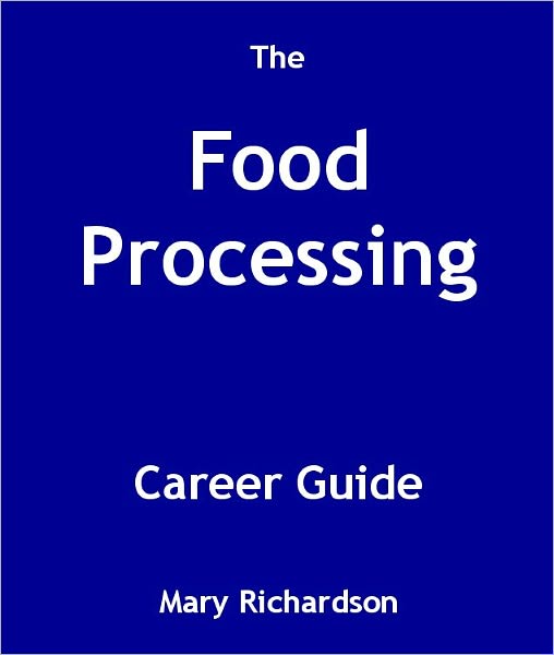 The Food Processing Career Guide