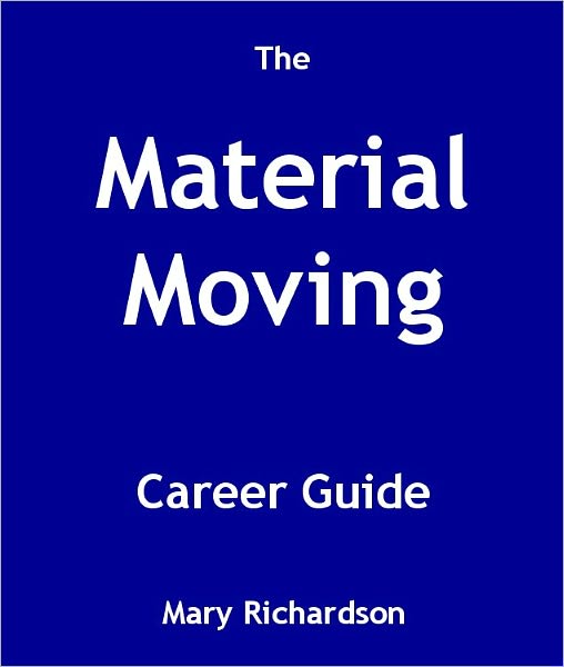 The Material Moving Career Guide