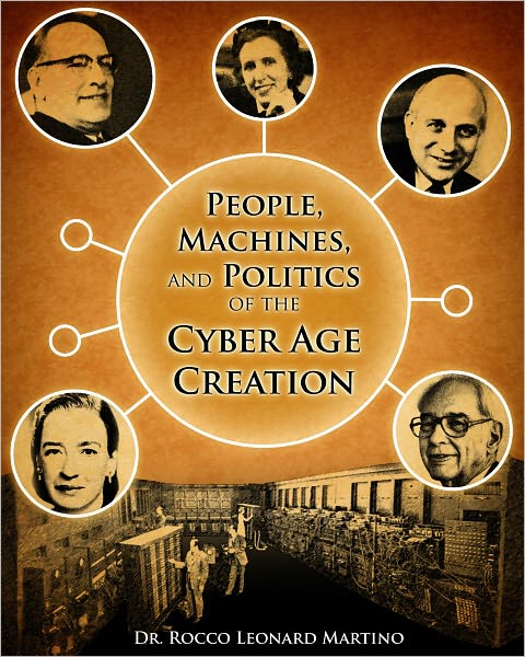 People, Machines, and Politics of the Cyber Age Creation