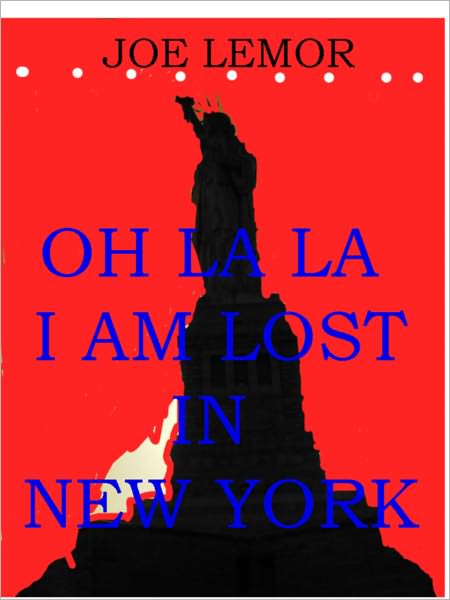 OH LA LA I AM LOST IN NEW YORK