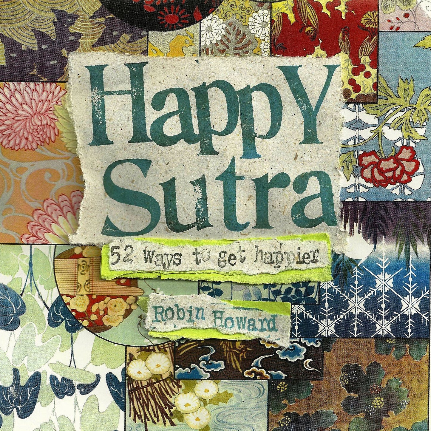 Happy Sutra: 52 Surprising Ways to Get Happier