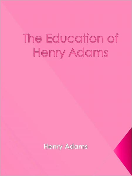 The Education of Henry Adams