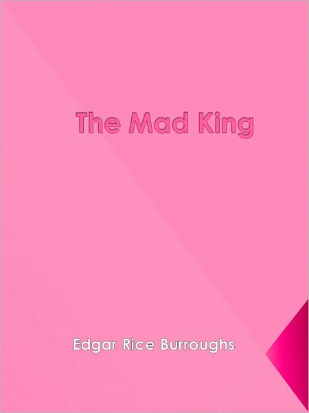 The Mad King