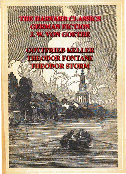 THE HARVARD CLASSICS- GERMAN FICTION