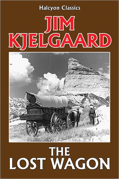 The Lost Wagon by Jim Kjelgaard