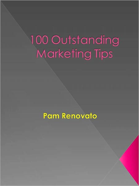 100 Outstanding Marketing Tips
