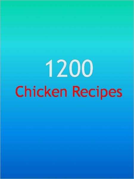 1200 Chicken Recipes