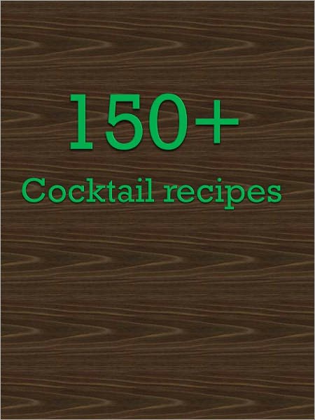 150+ Cocktail recipes
