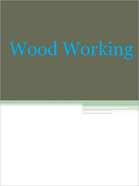Wood Working