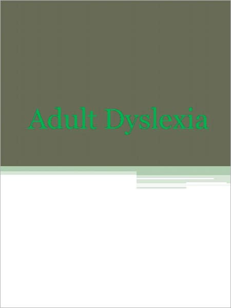 Adult Dyslexia