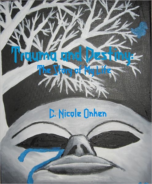 Trauma and Destiny: The Story of My Life