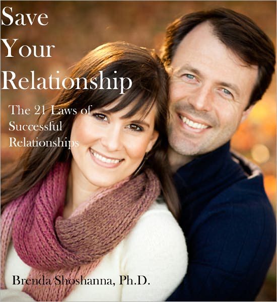 Save Your Relationship: 21 Laws of Successful Relationships