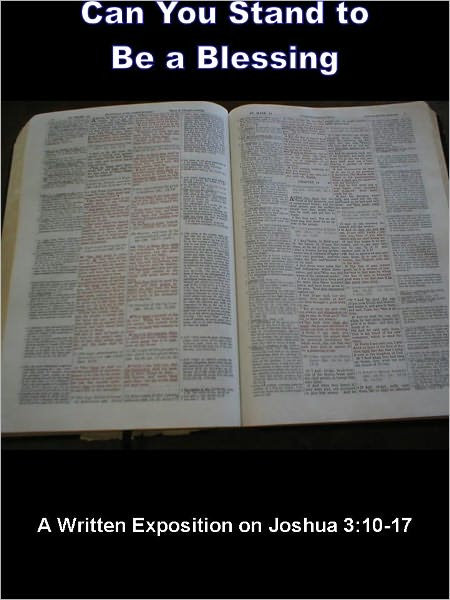 Can You Stand to be a Blessing - Sermon on Joshua 3:10-17