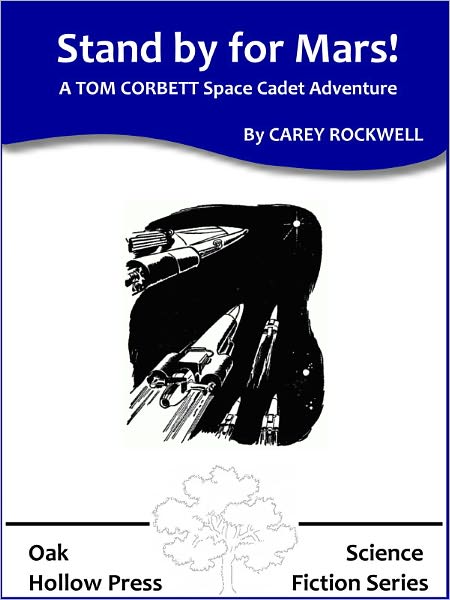 Stand By For Mars! A TOM CORBETT Space Cadet Adventure