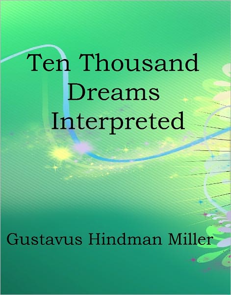 Ten thousand Dreams Interpreted